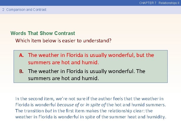 CHAPTER 7 Relationships II 2 Comparison and Contrast Words That Show Contrast Which item