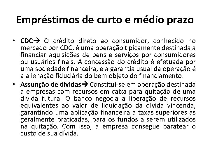 Empréstimos de curto e médio prazo • CDC O crédito direto ao consumidor, conhecido