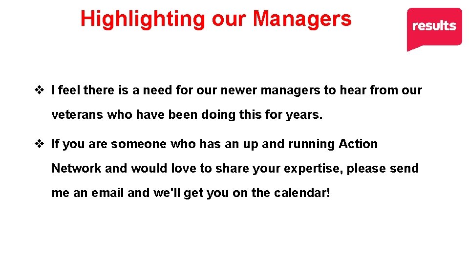 Highlighting our Managers v I feel there is a need for our newer managers