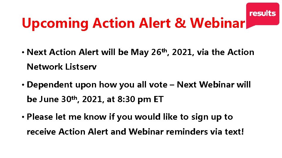 Upcoming Action Alert & Webinar • Next Action Alert will be May 26 th,