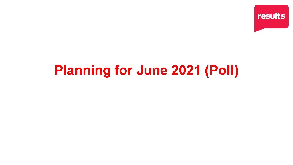 Planning for June 2021 (Poll) 