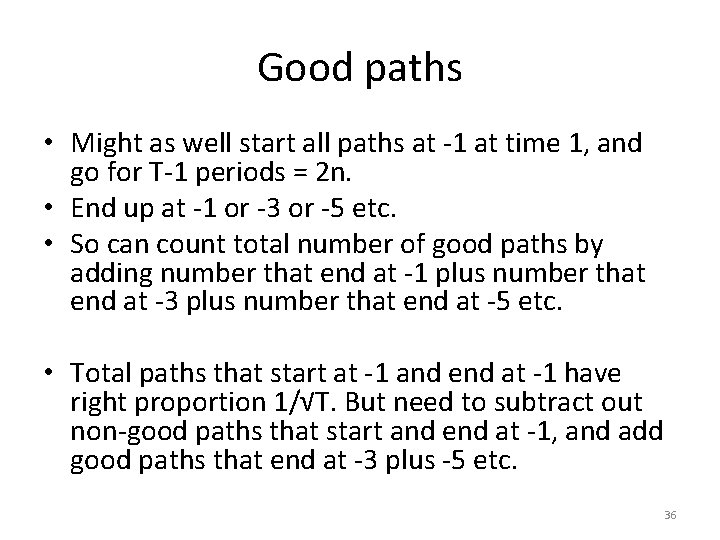 Good paths • Might as well start all paths at -1 at time 1,