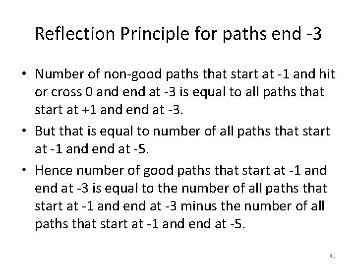 Reflection Principle for paths end -3 • Number of non-good paths that start at