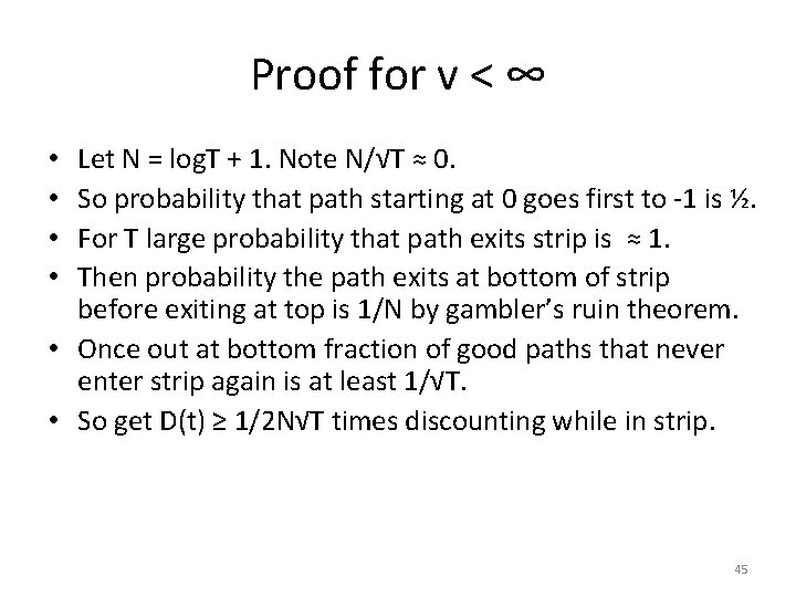 Proof for v < ∞ Let N = log. T + 1. Note N/√T