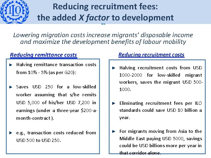 Reducing recruitment fees: the added X factor to development Lowering migration costs increase migrants’