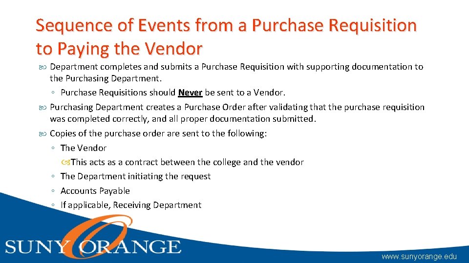 Sequence of Events from a Purchase Requisition to Paying the Vendor Department completes and