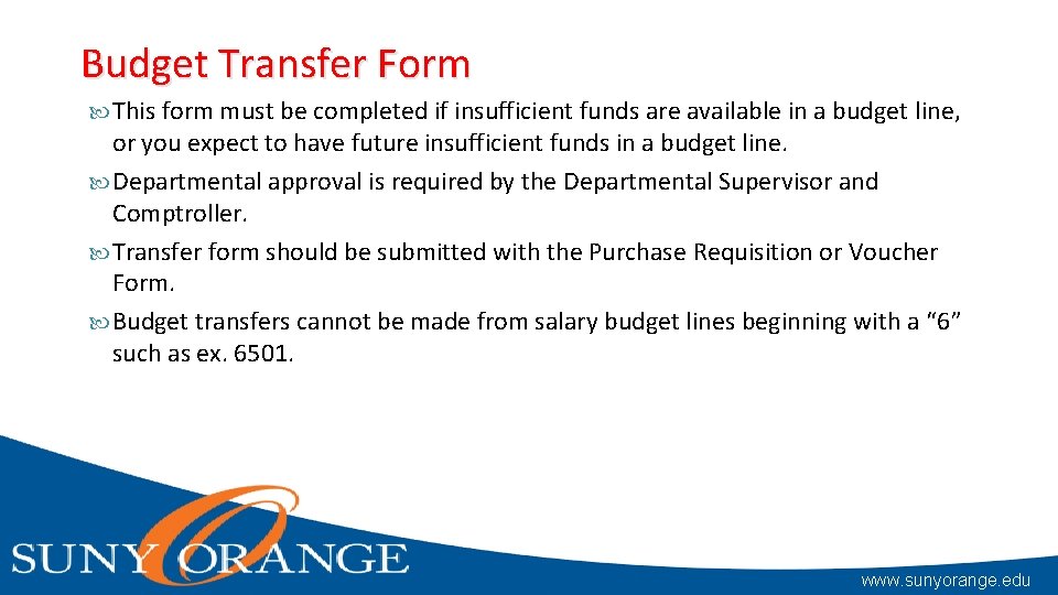 Budget Transfer Form This form must be completed if insufficient funds are available in