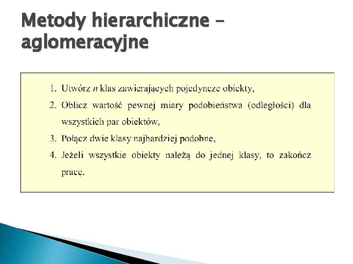 Metody hierarchiczne – aglomeracyjne 