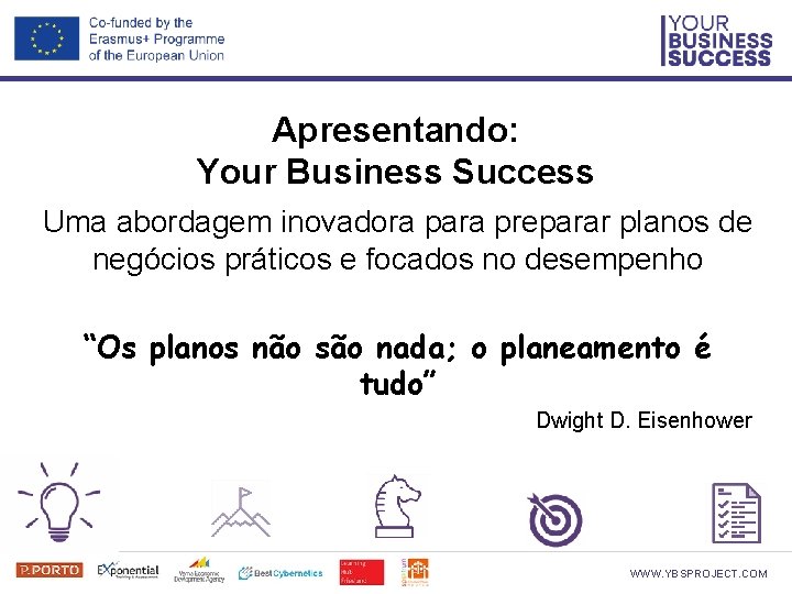 Apresentando: Your Business Success Uma abordagem inovadora para preparar planos de negócios práticos e