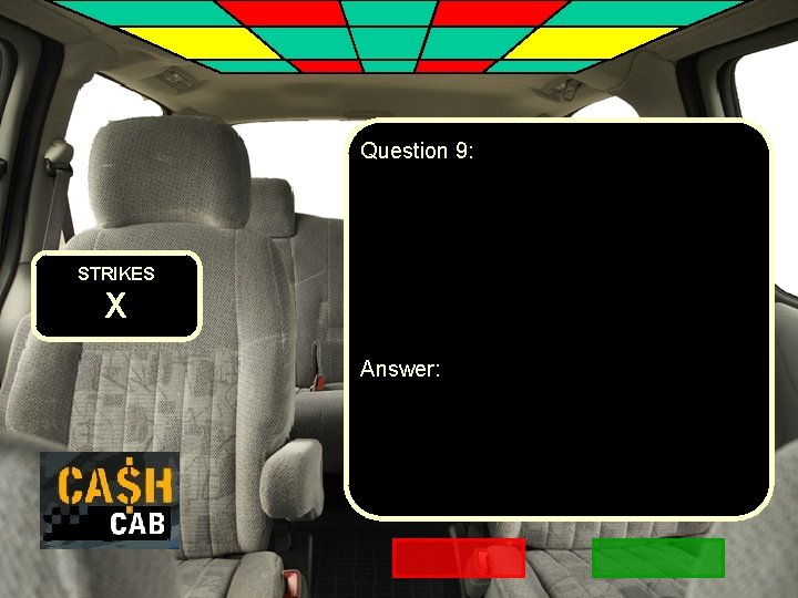 Question 9: STRIKES X Answer: 