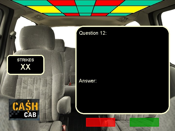 Question 12: STRIKES XX Answer: 