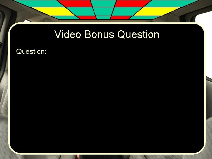 Video Bonus Question: 