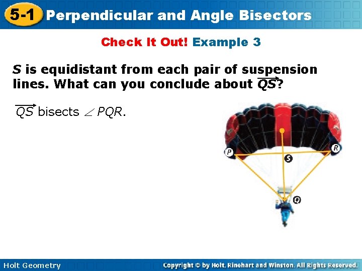 5 -1 Perpendicular and Angle Bisectors Check It Out! Example 3 S is equidistant