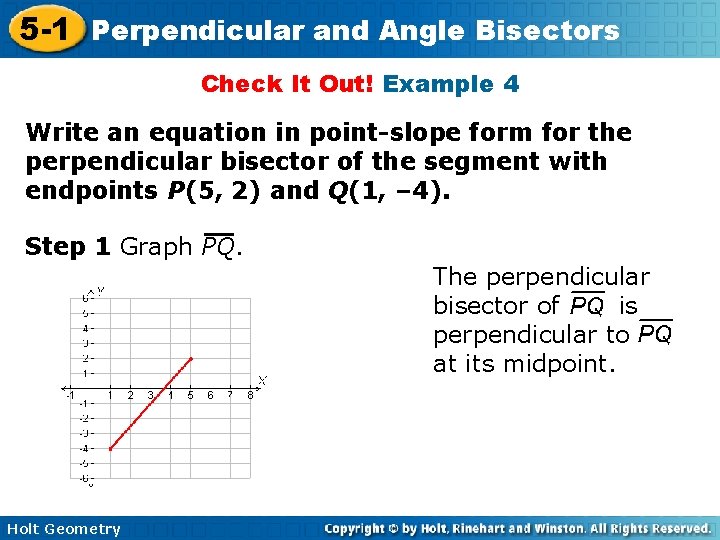 5 -1 Perpendicular and Angle Bisectors Check It Out! Example 4 Write an equation
