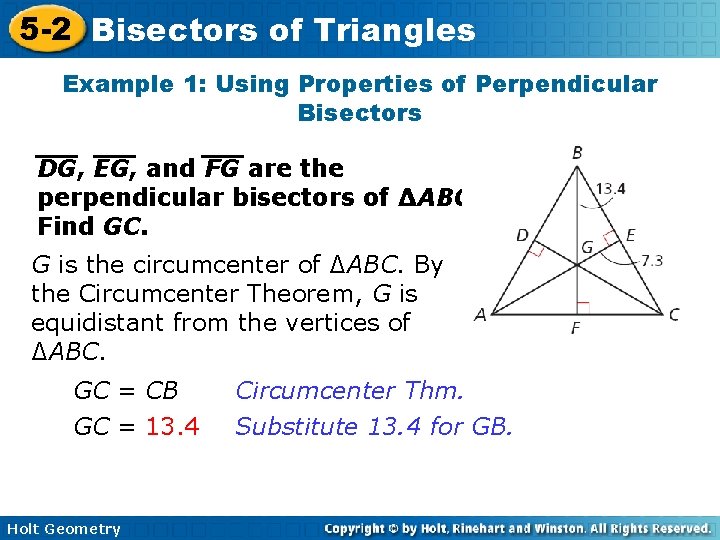 5 -2 Bisectors of Triangles Example 1: Using Properties of Perpendicular Bisectors DG, EG,