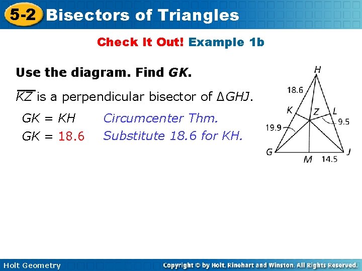 5 -2 Bisectors of Triangles Check It Out! Example 1 b Use the diagram.