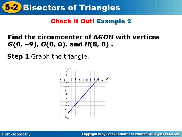 5 -2 Bisectors of Triangles Check It Out! Example 2 Find the circumcenter of