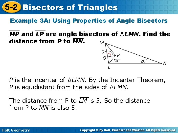 5 -2 Bisectors of Triangles Example 3 A: Using Properties of Angle Bisectors MP