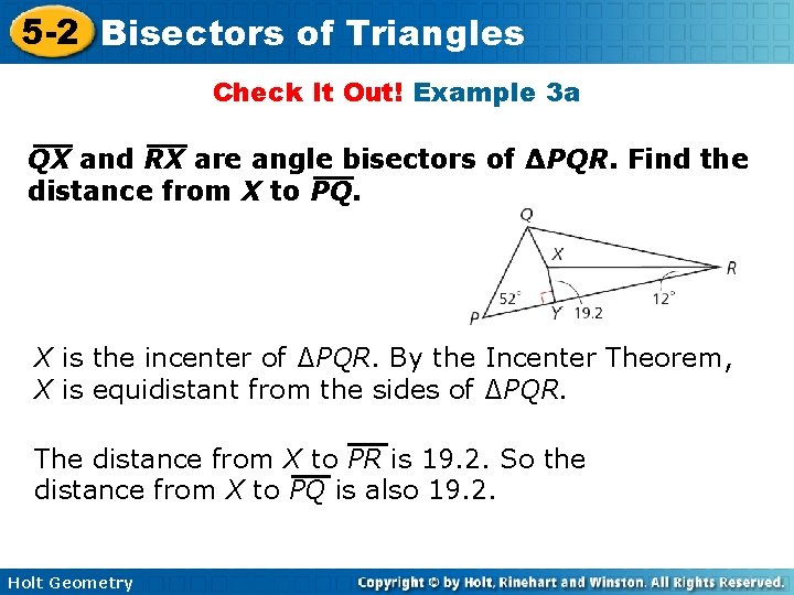 5 -2 Bisectors of Triangles Check It Out! Example 3 a QX and RX