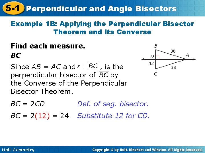 5 -1 Perpendicular and Angle Bisectors Example 1 B: Applying the Perpendicular Bisector Theorem