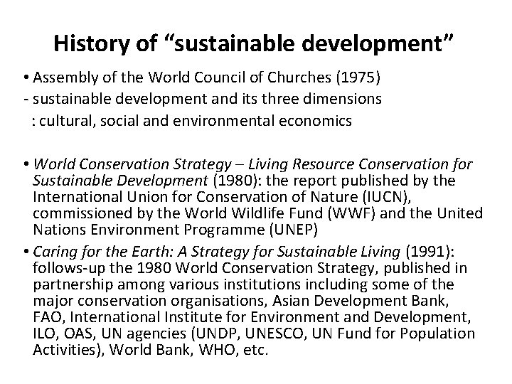 History of “sustainable development” • Assembly of the World Council of Churches (1975) - History of “sustainable development” • Assembly of the World Council of Churches (1975) -
