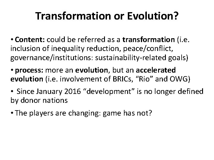 Transformation or Evolution? • Content: could be referred as a transformation (i. e. inclusion Transformation or Evolution? • Content: could be referred as a transformation (i. e. inclusion