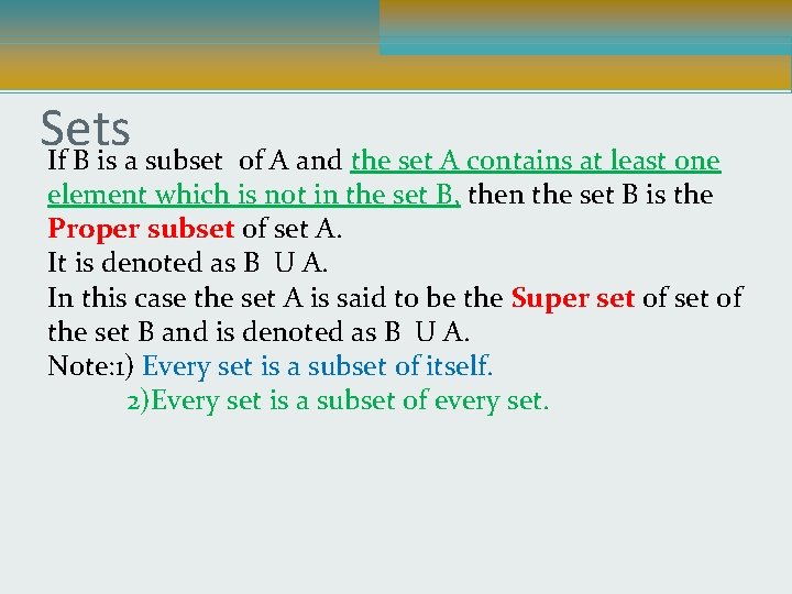 Sets If B is a subset of A and the set A contains at