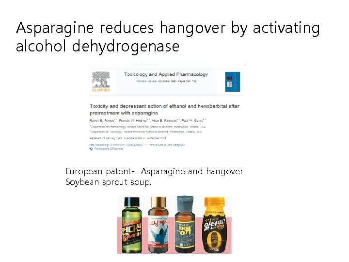 Asparagine reduces hangover by activating alcohol dehydrogenase European patent- Asparagine and hangover Soybean sprout
