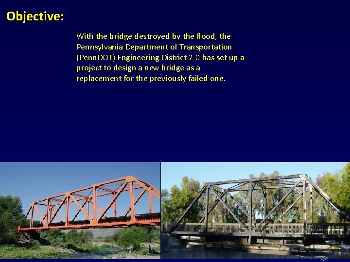 Objective: With the bridge destroyed by the flood, the Pennsylvania Department of Transportation (Penn.