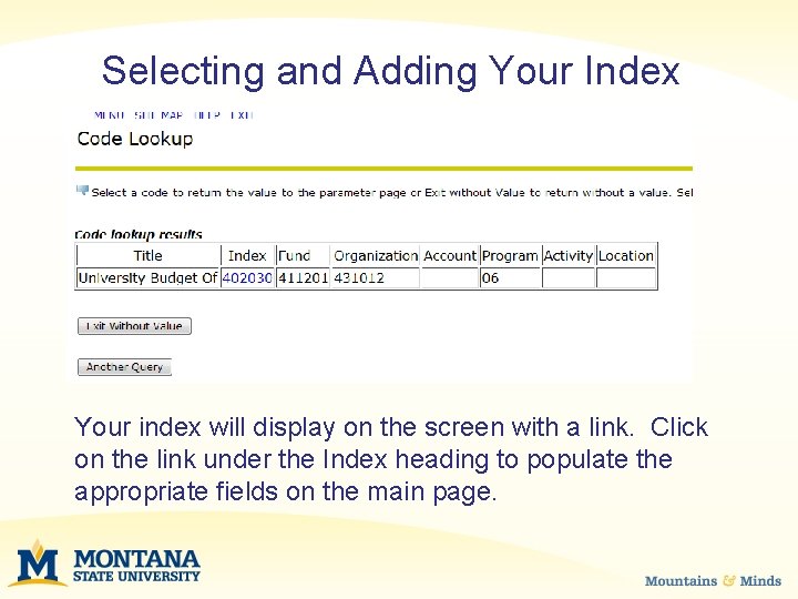 Selecting and Adding Your Index Your index will display on the screen with a