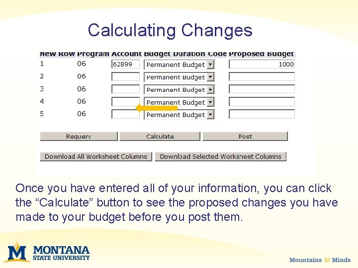 Calculating Changes Once you have entered all of your information, you can click the