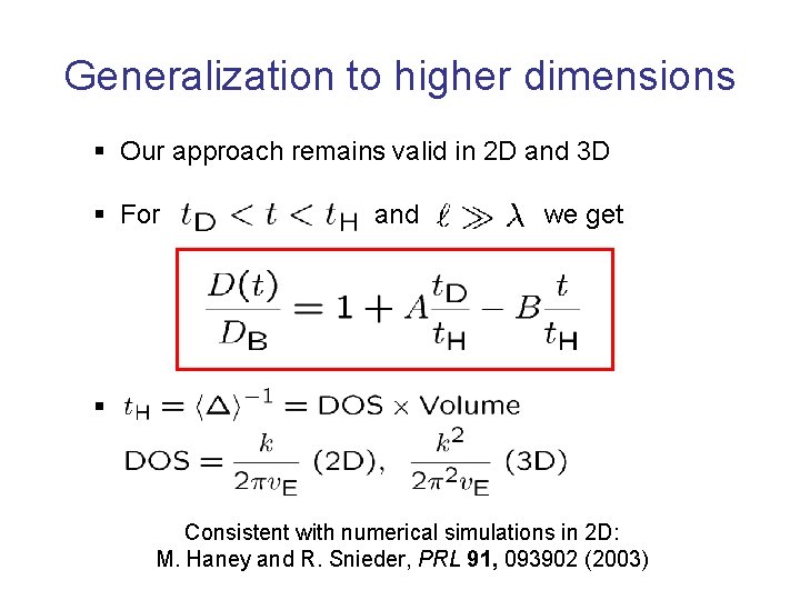 Generalization to higher dimensions § Our approach remains valid in 2 D and 3