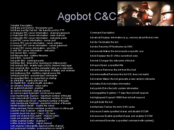 Agobot C&C Variable Description: bot ftrans port Set bot - file transfer port bot