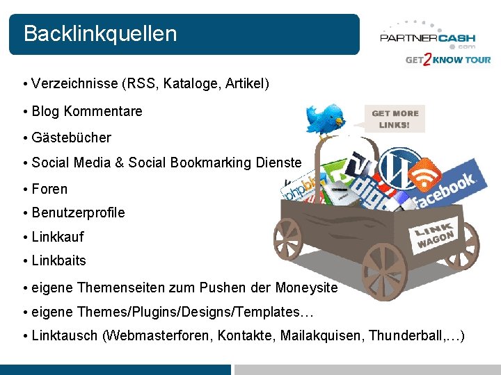 Backlinkquellen • Verzeichnisse (RSS, Kataloge, Artikel) • Blog Kommentare • Gästebücher • Social Media