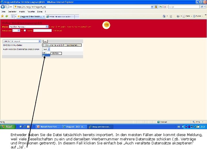 Entweder haben Sie die Datei tatsächlich bereits importiert. In den meisten Fällen aber kommt