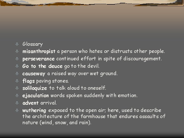 ò ò ò ò ò Glossary misanthropist a person who hates or distrusts other