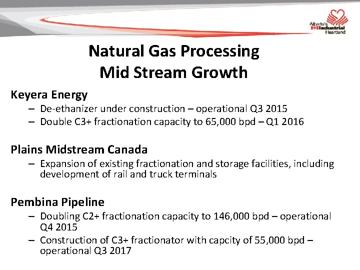 Natural Gas Processing Mid Stream Growth Keyera Energy – De-ethanizer under construction – operational
