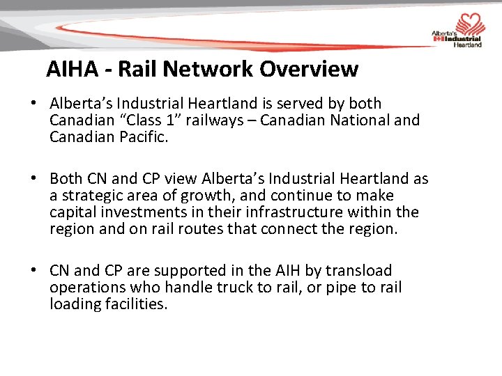 AIHA - Rail Network Overview • Alberta’s Industrial Heartland is served by both Canadian