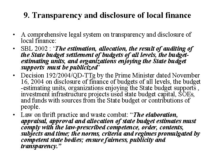 9. Transparency and disclosure of local finance • A comprehensive legal system on transparency