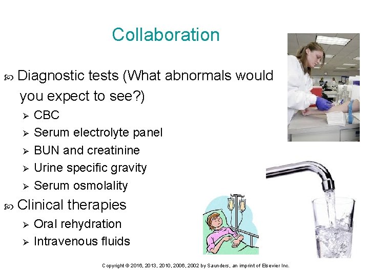 Collaboration Diagnostic tests (What abnormals would you expect to see? ) Ø Ø Ø