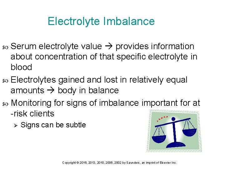 Electrolyte Imbalance Serum electrolyte value provides information about concentration of that specific electrolyte in