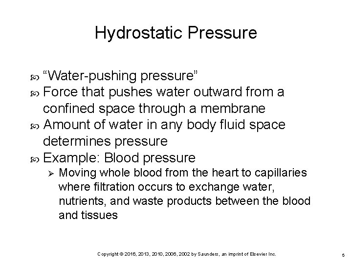 Hydrostatic Pressure “Water-pushing pressure” Force that pushes water outward from a confined space through
