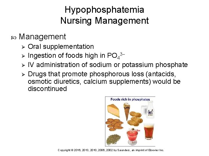 Hypophosphatemia Nursing Management Ø Ø Oral supplementation Ingestion of foods high in PO 43
