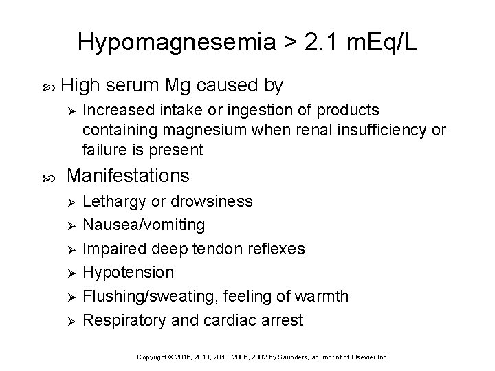 Hypomagnesemia > 2. 1 m. Eq/L High serum Mg caused by Ø Increased intake