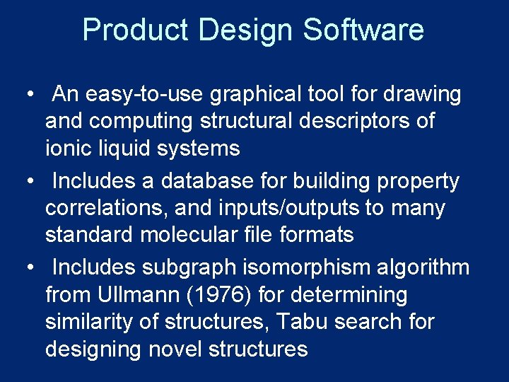 Product Design Software • An easy-to-use graphical tool for drawing and computing structural descriptors