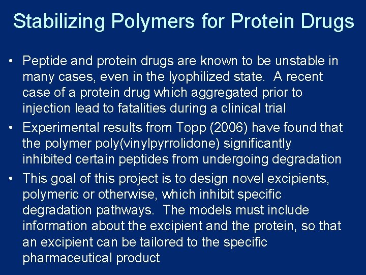 Stabilizing Polymers for Protein Drugs • Peptide and protein drugs are known to be