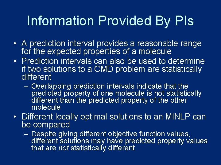 Information Provided By PIs • A prediction interval provides a reasonable range for the