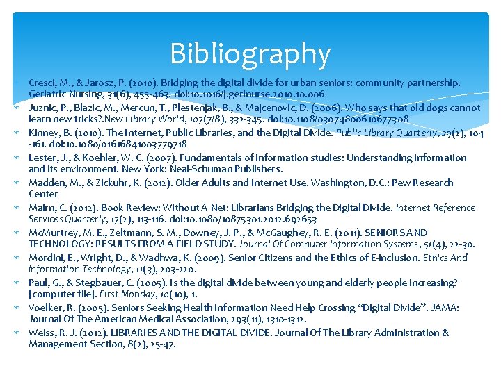 Bibliography Cresci, M. , & Jarosz, P. (2010). Bridging the digital divide for urban