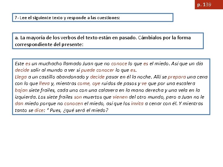 ACTIVIDADES VERBOS p 138 3 Teniendo en cuenta
