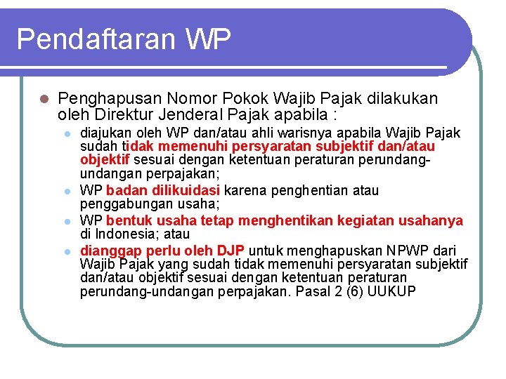 Pendaftaran WP l Penghapusan Nomor Pokok Wajib Pajak dilakukan oleh Direktur Jenderal Pajak apabila